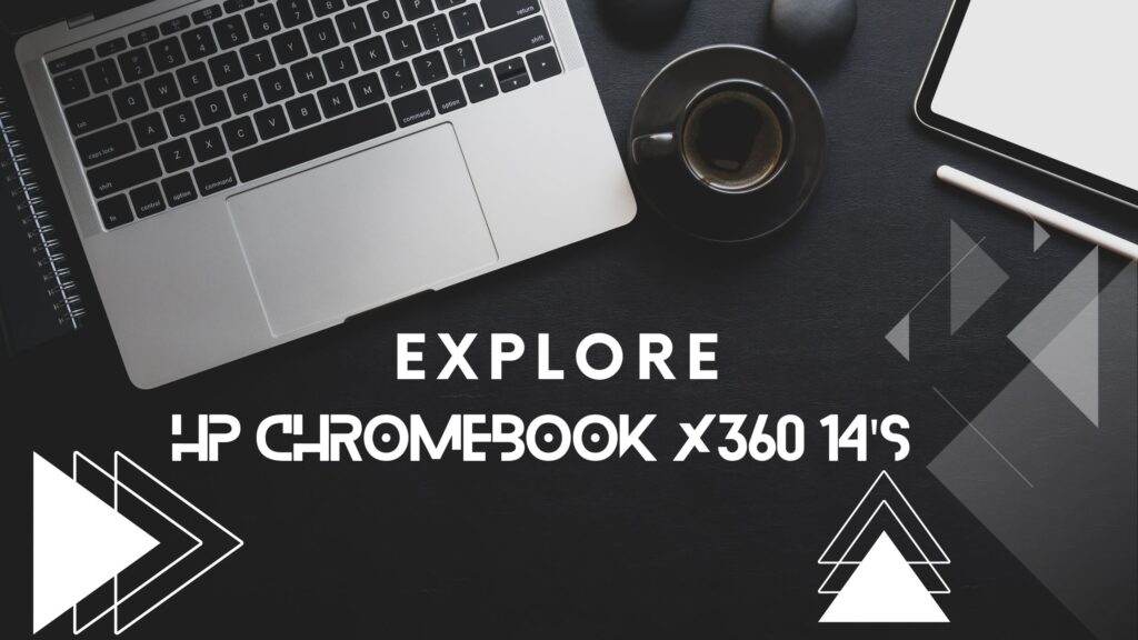 HP Chromebook x360 14's